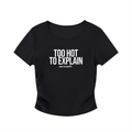TOO HOT CROPPED TEE